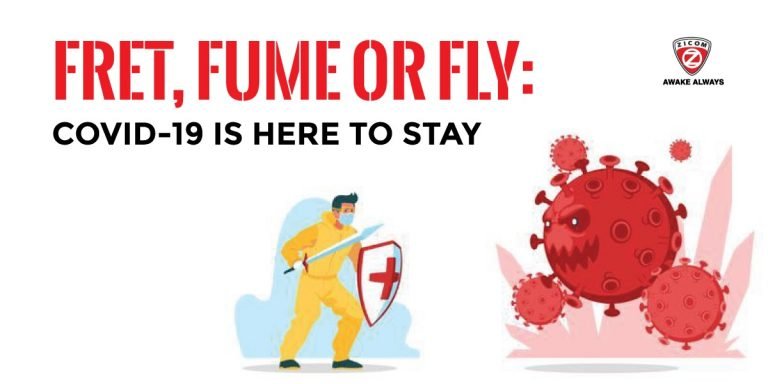 Fret-Fume-Or-Fly-COVID-19-Is-Here-To-Stay